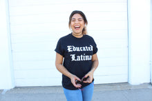 Load image into Gallery viewer, Shop La Maestra &#39;Educated Latina&#39; Adult Tee