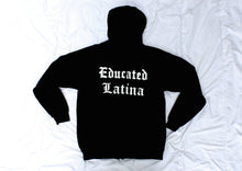 Load image into Gallery viewer, Educated Latina Zip Up Hoodie