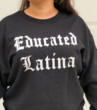 Load image into Gallery viewer, Educated Latina Pullover