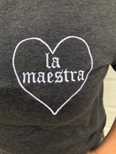 Load image into Gallery viewer, La Maestra Embroidered Tee
