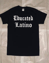 Load image into Gallery viewer, Educated Latino Tee