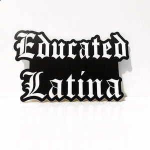 Educated Latina Die Cut Vinyl Sticker